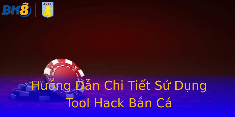 Hướng Dẫn Chi Tiết Sử Dụng Tool Hack Bắn Cá Hướng Dẫn Chi Tiết Sử Dụng Tool Hack Bắn Cá