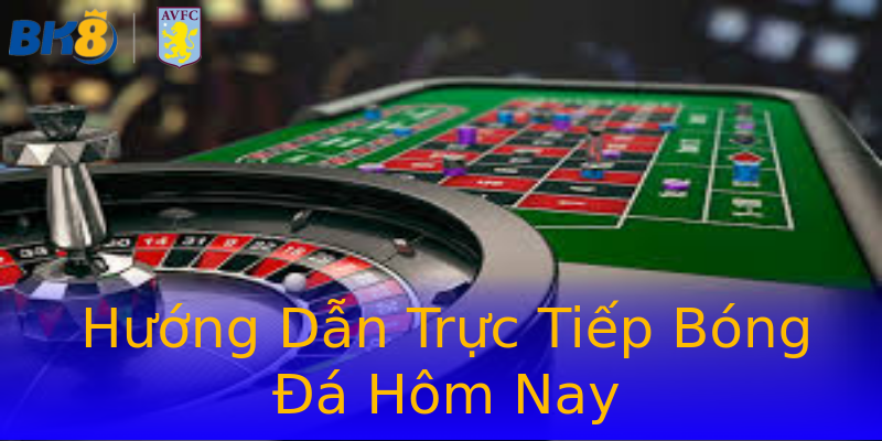 Hướng Dẫn Trực Tiếp Bóng Đá Hôm Nay Hướng Dẫn Trực Tiếp Bóng Đá Hôm Nay
