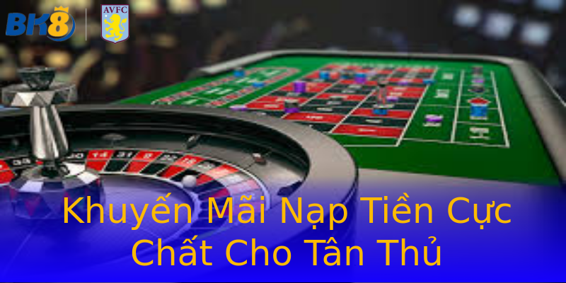 Khuyến Mãi Nạp Tiền Cực Chất Cho Tân Thủ Khuyến Mãi Nạp Tiền Cực Chất Cho Tân Thủ