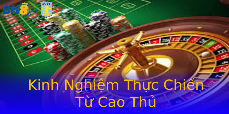 Kinh Nghiệm Thực Chiến Từ Cao Thủ Kinh Nghiệm Thực Chiến Từ Cao Thủ